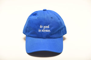 do good in silence.®  blue hat