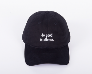 do good in silence.® black hat