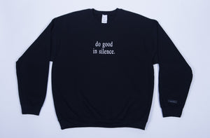 do good in silence.® black crewneck